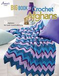 Big Book of Crochet Afghans: 26 Afghans for Year-Round Stitching