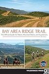 Bay Area Ridge Trail: The Official 