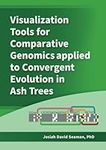 Visualization Tools for Comparative Genomics applied to Convergent Evolution in Ash Trees