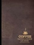 Coffee Tasting & Review Log Book: C