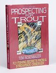 PROSPECTING FOR TROUT (An Orvis Guide)