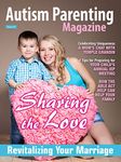 Autism Parenting Magazine Issue 28 - Sharing the Love: Revitalizing Your Marriage