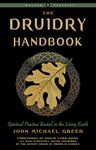 Druidry Handbook: Spiritual Practice Rooted in the Living Earth