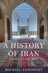 A History of Iran: Empire of the Mind