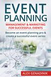 Event Planning: Management & Marketing For Successful Events