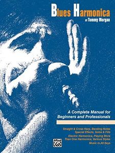 Blues Harmonica: a complete manual for beginners and professionals