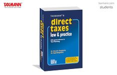 Taxmann's Direct Taxes Law & Practice | AY 2024-25 – The go-to guide for students & professionals for over 40 years, equips the reader with ability to understand & apply the law [CA, CS, CMA, etc.]