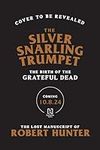 The Silver Snarling Trumpet: The Bi