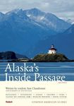 Compass American Guides: Alaska's Inside Passage, 1st Edition (Full-color Travel Guide, 1)