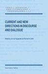 Current and New Directions in Discourse and Dialogue: 22 (Text, Speech and Language Technology)