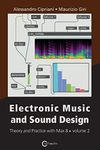 Electronic Music and Sound Design Volume 2: Vol. 2