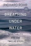 Breathing Under Water: Spirituality