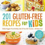 201 Gluten-Free Recipes for Kids: C