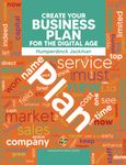 Create Your Business Plan for the Digital Age Guide to an Effective Business Plan (Management)