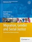 Migration, Gender and Social Justice: Perspectives on Human Insecurity (Hexagon Series on Human and Environmental Security and Peace Book 9)