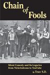 Chain of Fools - Silent Comedy and Its Legacies from Nickelodeons to YouTube by Trav S.D. (29-Mar-2013) Paperback