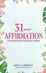 31 Days of Affirmation for Teenage Girls & Young Adult Women