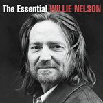 Essential Willie Nelson