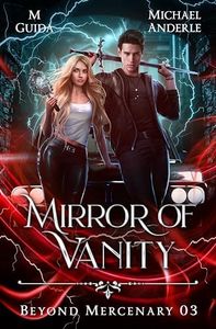 Mirror of Vanity (Beyond Mercenary Book 3)