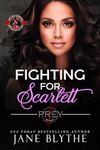 Fighting for Scarlett (Special Forces: Operation Alpha) (Prey Security: Athena Team Book 1)