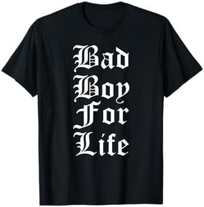 Bad Boy For Life Funny Trending T-shirt T-Shirt