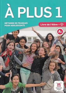 A plus 1 A1 : Méthode de français pour adolescents (1CD audio) (French Edition): À plus! 1 Livre de l'élève + CD