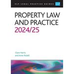 Property Law and Practice 2024/2025: Legal Practice Course Guides (LPC)