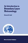 An Introduction to Boundary Layer Meteorology (Volume 13)