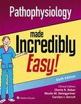 Pathophysiology Made Incredibly Easy (Incredibly Easy! Series®)