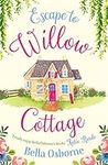 Escape to Willow Cottage: The brill