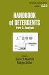 Handbook Of Detergents, Part C: Analysis (Surfactant Science 123)