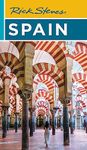 Rick Steves Spain (Eighteenth Edition): Hiking, Camping, Scenic Drives