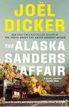 The Alaska Sanders Affair: The sequel to the worldwide phenomenon THE TRUTH ABOUT THE HARRY QUEBERT AFFAIR