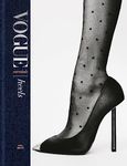 Vogue Essentials: Heels: A gorgeous celebration of the ultimate fashion power symbol