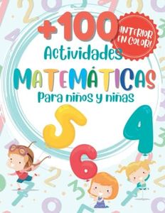 Más de 100 Actividades Matemáticas para Niños y Niñas de 5 a 10 Años: Libro de Actividades Infantil con Juegos Matemáticos para Contar, Sumar, Restar y Multiplicar