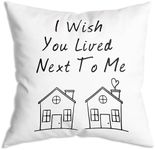 ZNGFON I Wish You Lived Next to Me Throw Pillow Covers 18x18 inchGifts for Women Friendship，Birthday Gifts for Best Friend, Long Distance，Female, BFF