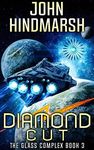 Diamond Cut: A Space Adventure (The Glass Complex Book 3)