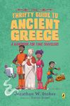 The Thrifty Guide to Ancient Greece (The Thrifty Guides) [Paperback] Jonathan W. Stokes and Illustrated by Xavier Bonet