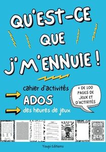 Qu'est-ce que j'm'ennuie ! cahier d'activités ados: livre jeu pour ado de 12-17 ans | + 100 pages de jeux et d'activité | Mots mêlés | Sudoku | ... Enigmes | Espace défouloir Saccage ce carnet