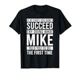 MIKE Gifts Name Personalized Birthday Presents Funny MIKE T-Shirt