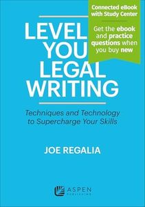 Level Up Your Legal Writing: Techniques and Technology to Supercharge Your Skills [Connected eBook with Study Center]