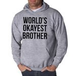 Worlds Okayest Brother Sweatshirt Funny Shirts Big Brother Sister Gift Hoodie Crazy Dog Novelty Hoodies for Brother for Sarcastic Gift Soft Comfortable Funny Hoodies Light Heather Grey M