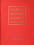 Canal House Cooks Every Day