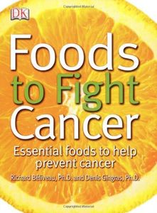 Foods to Fight Cancer: Essential foods to help prevent cancer