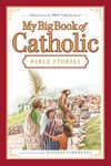 My Big Book of Catholic Bible Stories