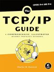 The TCP/IP Guide: A Comprehensive, Illustrated Internet Protocols Reference