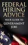Federal Hiring Advice: Your Guide t