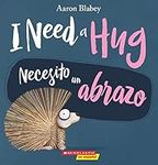 I Need a Hug / Necesito un abrazo (