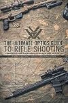 The Ultimate Optics Guide to Rifle 