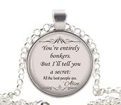 Alice in Wonderland Necklace, Silver Fantasy Quote Pendant, Inspirational Film Book Jewellery Gift Idea for Women